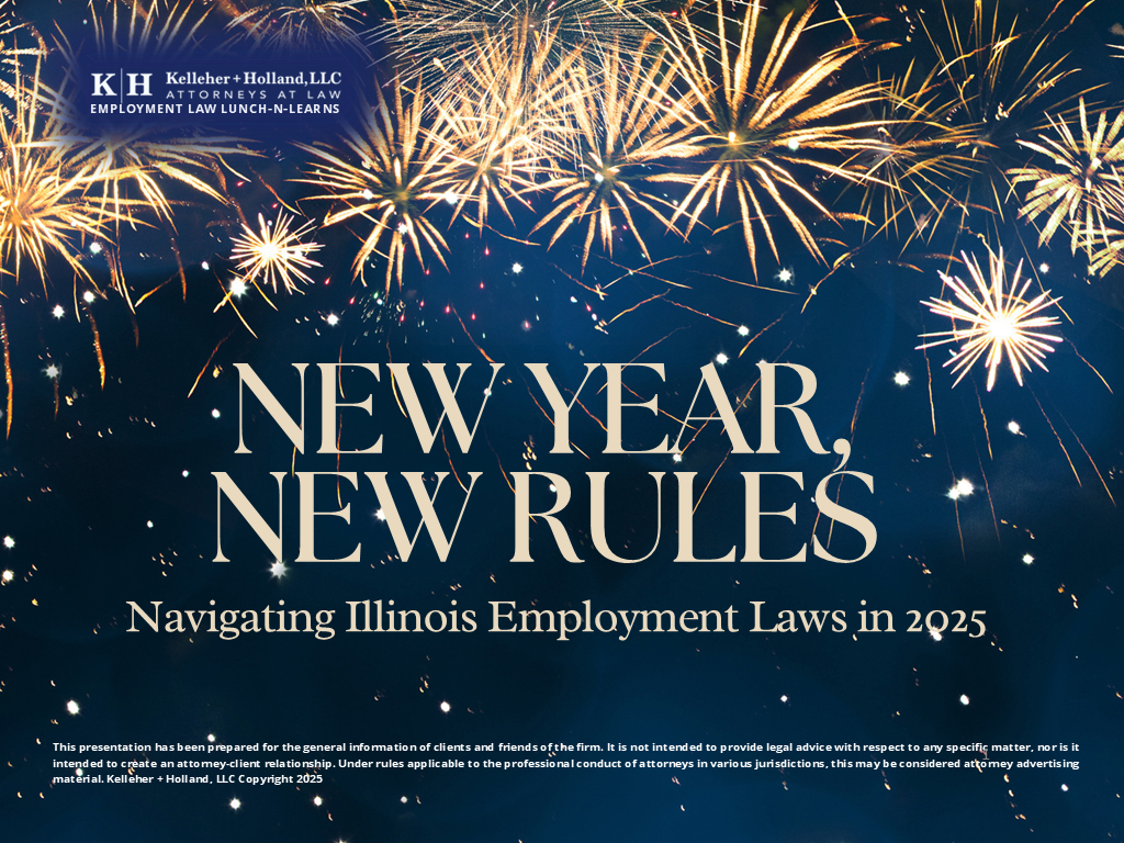 New Year New Rules | Navigating Illionois Employment Law in 2025
